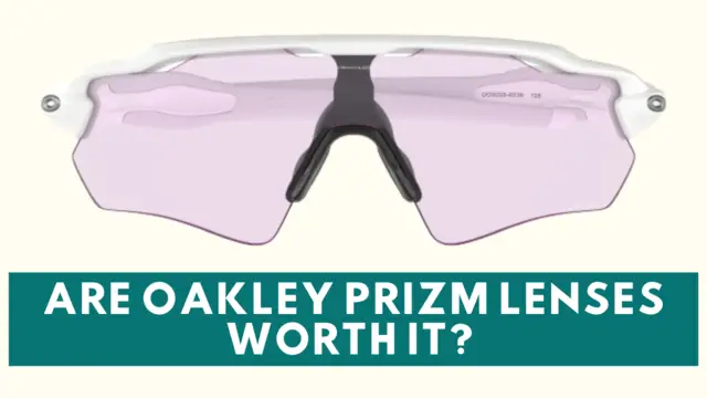 Are Oakley Prizm lenses worth it? Our Honest 2021 Review - Cycling Fly