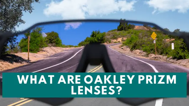 What are Oakley PRIZM lenses