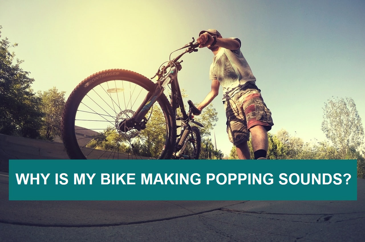 Bike Making Popping Sounds
