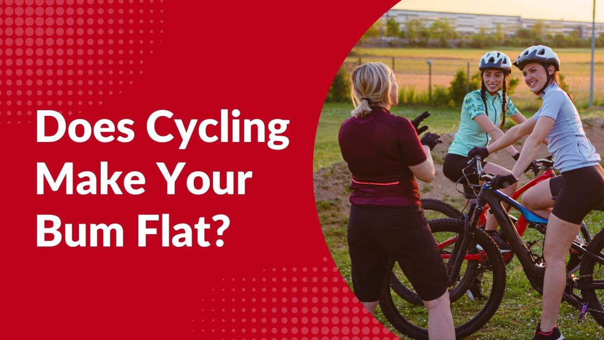 Does Cycling Make Your Bum Flat