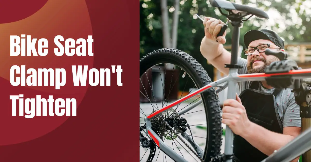 Bike Seat Clamp Won't Tighten