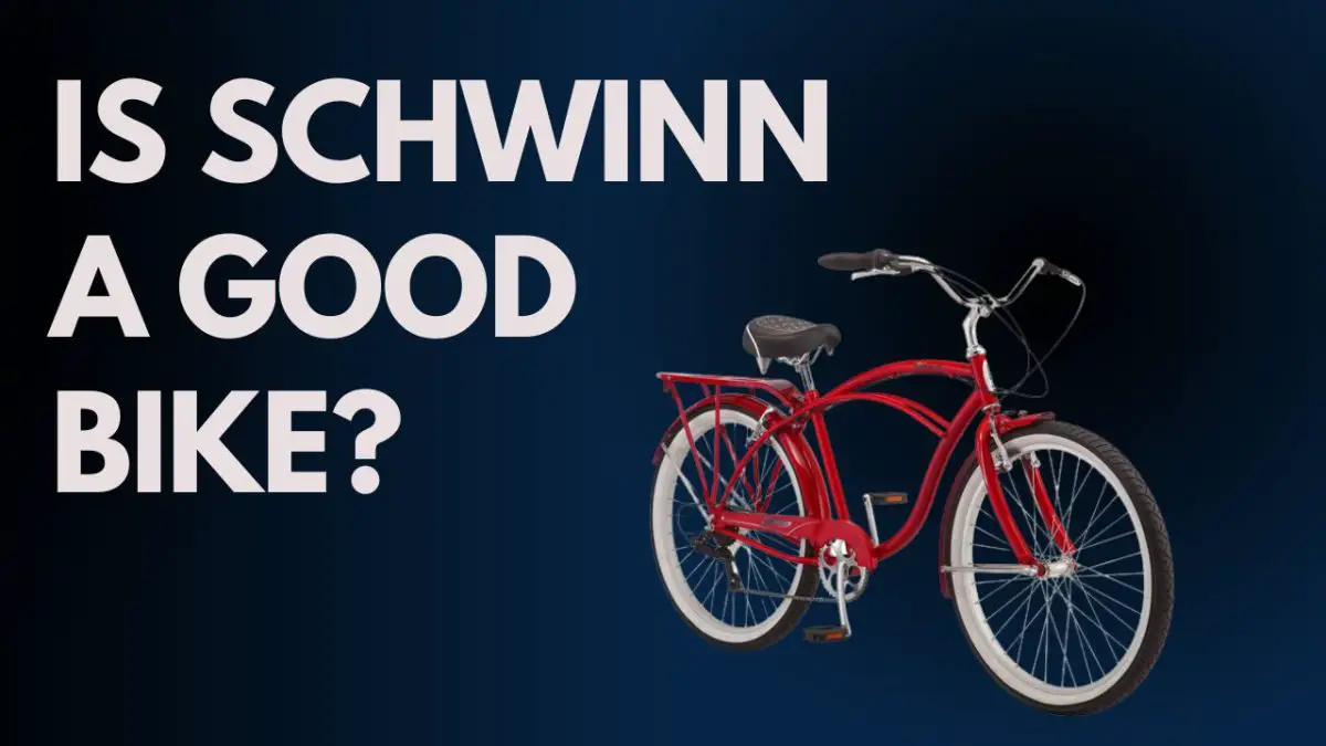 Is Schwinn A Good Bike