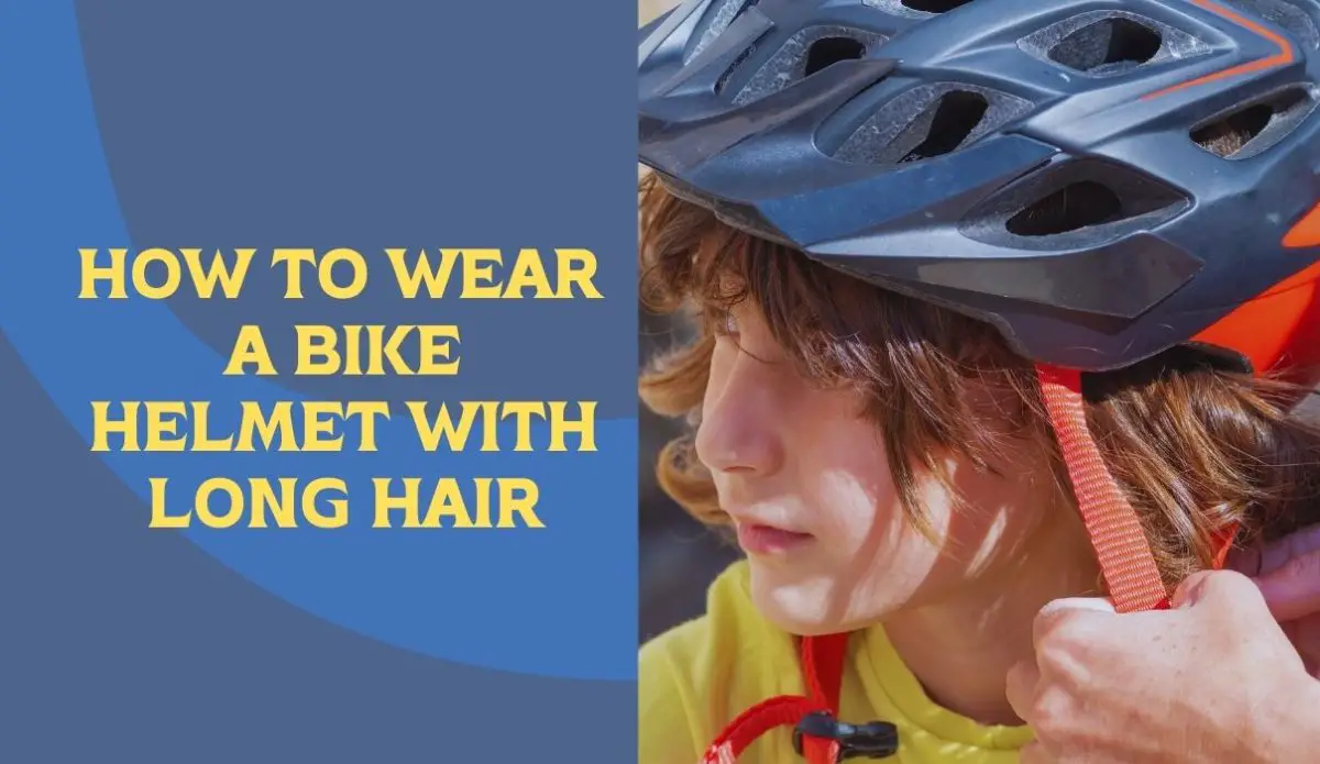 How to Wear a Bike Helmet with Long Hair