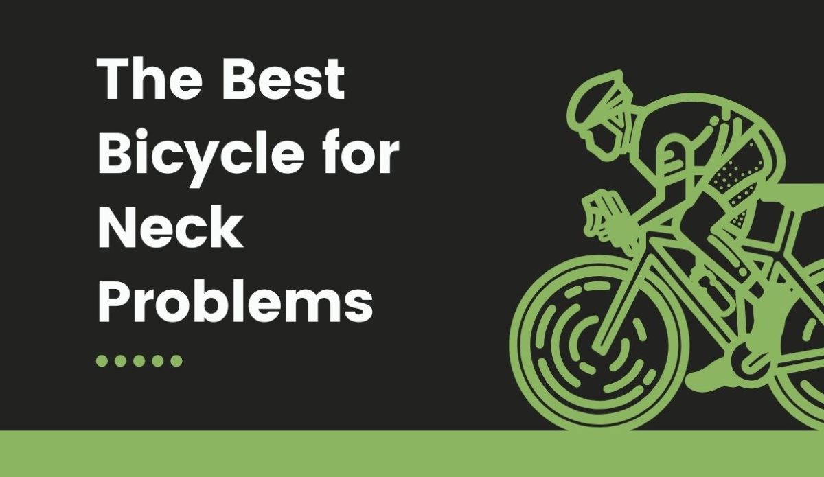 The Best Bicycle for Neck Problems